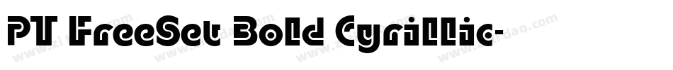 PT FreeSet Bold Cyrillic字体转换